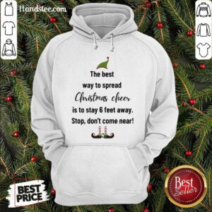 Nice The Best Way To Spread Christmas Cheer Elf Hoodie - Design By Handstee.com