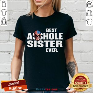 Hot Best Asshole Sister Ever V-neck- Design By Handstee.com