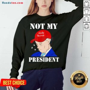 Hot Biden Sleepy Joe Not My President Anti Joe Biden Pro Trump Sweatshirt- Design By Handstee.com
