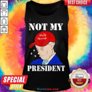 Hot Biden Sleepy Joe Not My President Anti Joe Biden Pro Trump Tank Top- Design By Handstee.com