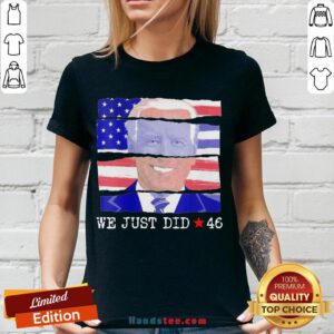 Hot Joe Biden We Just Did 46 American Flag V-neck- Design By Handstee.com
