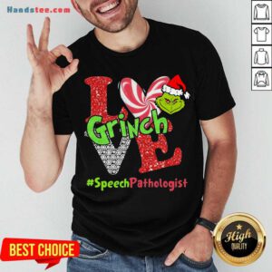 Hot Love Grinch #Speech Pathologist Christmas Shirt- Design By Handstee.com