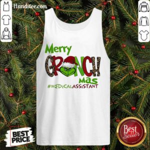 Hot Merry Grinchmas #Medical Assistant Christmas Tank Top- Design By Handstee.com