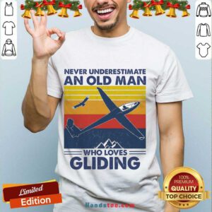 Hot Never Underestimate An Old Man Who Loves Gliding Vintage Shirt- Design By Handstee.com