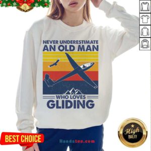 Hot Never Underestimate An Old Man Who Loves Gliding Vintag Sweatshirt- Design By Handstee.com