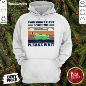 Hot Swimming Talent Loading Please Wait Vintage Hoodie- Design By Handstee.com