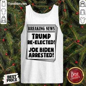 Nice Breaking News Trump Reelected Tank Top- Design By Handstee.com