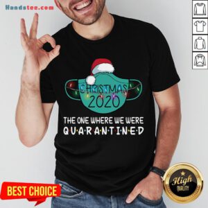 Nice Christmas 2020 Quarantined T-Shirt- Design By Handstee.com