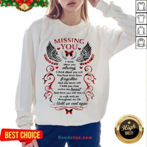 Nice Missing You I Think About You Always I Think About You Still Sweatshirt- Design By Handstee.com