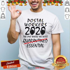 Postal Workers 2020 The One Where We Were Quarantined Essential Shirt- Design By Handstee.com