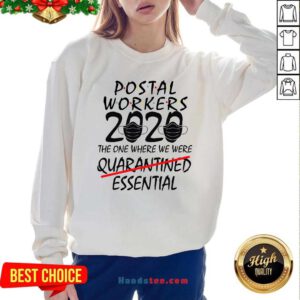 Nice Postal Workers 2020 The One Where We Were Quarantined Essential Sweatshirt- Design By Handstee.com
