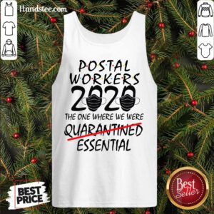 Postal Workers 2020 The One Where We Were Quarantined Essential Tank-Top- Design By Handstee.com