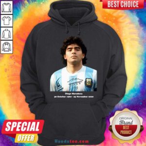 Rip Diego Maradona 30 October 1960 – 25 November 2020 Signature Hoodie- Design By Handstee.com