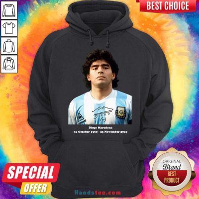 Rip Diego Maradona 30 October 1960 – 25 November 2020 Signature Hoodie- Design By Handstee.com