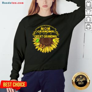 Nice Sunflower My Greatest Blessings Call Me Mom Grandma Great - Design By Handstee.com Grandma Sweatshirt