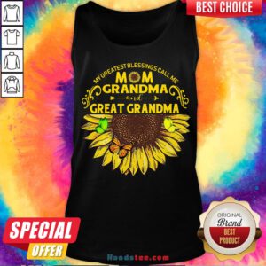 Nice Sunflower My Greatest Blessings Call Me Mom Grandma Great Grandma Tank Top- Design By Handstee.com