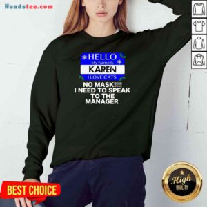 Official Hello My Name Is Karen I Love Cats Meme Xmas Sweatshirt- Design By Proposetees.com