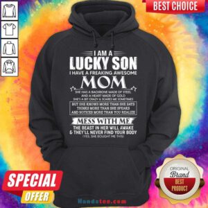 Official I Am A Lucky Son I Have A Freaking Awesome Mom Hoodie- Design By Handstee.com