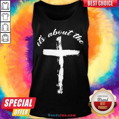 It’s About The Cross Tank-Top- Design By Handstee.com