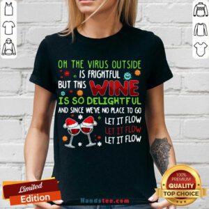 Oh The Virus Outside Is Frightful But This Fabric Is So Delightful And Since We're No Place To Go V-neck- Design By Handstee.com