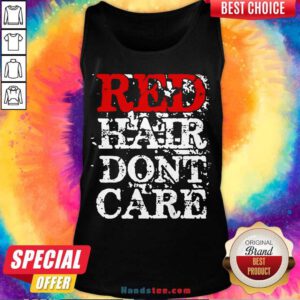 Red Hair Don’t Care Tank-Top- Design By Handstee.com