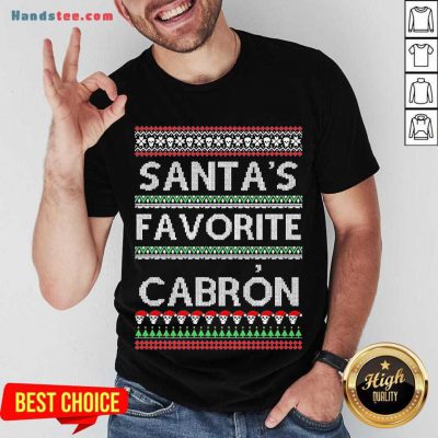 Santas Favorite Cabron Og Navidad Ugly Christmas Shirt- Design By Handstee.com