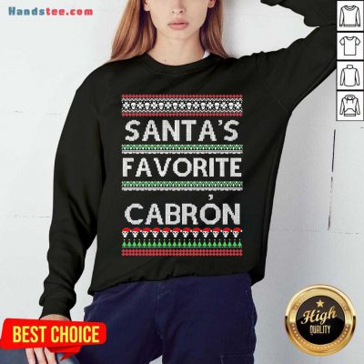 Santas Favorite Cabron Og Navidad Ugly Christmas Sweatshirt- Design By Handstee.com
