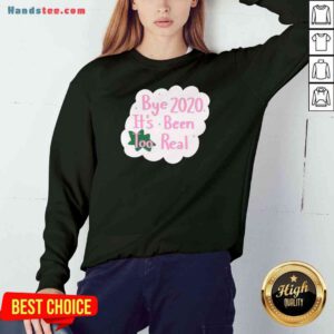 Original Bye 2020 It’s Been Too Real Election Sweatshirt- Design By Proposetees.com