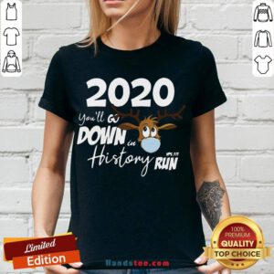 Original Christmas 2020 You’ll Go Down In History Run V-neck- Design By Handstee.com
