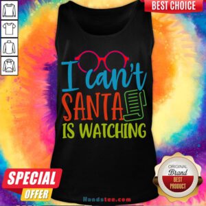 Original Christmas Santa Is Watching Tank Top- Design By Handstee.com