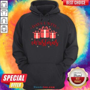 Original Days Until Christmas Countdown Gift For The Holidays Hoodie- Design By Handstee.com