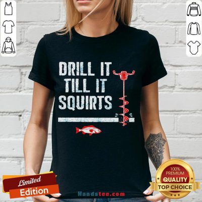 Original Drill It Till It Squirts V-neck- Design By Handstee.com