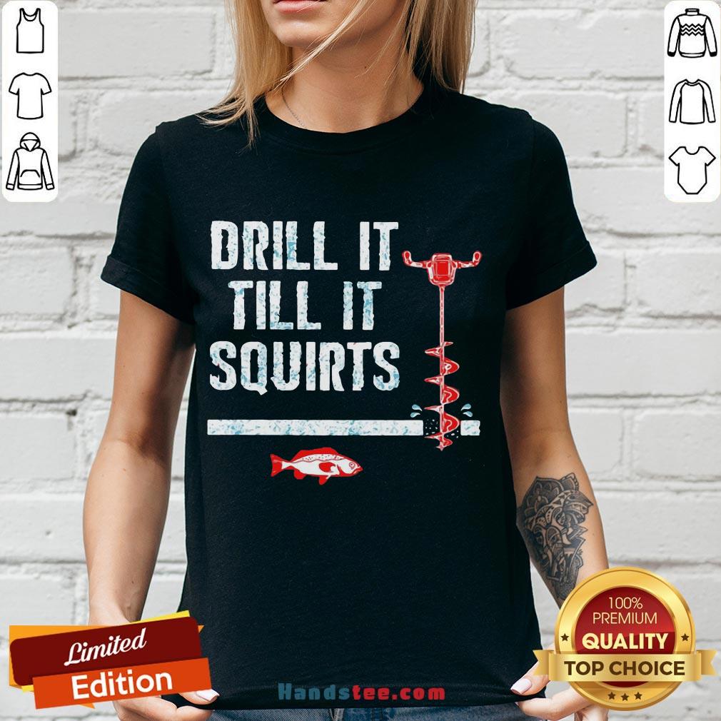 Original Drill It Till It Squirts V-neck- Design By Handstee.com Original Drill It Till It Squirts V-neck- Design By Handstee.com