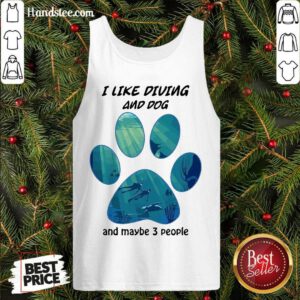 Original I Like Diving And Dog And Maybe 3 People Tank Top- Design By Handstee.com
