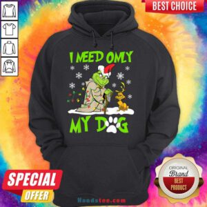 Original I Need Only My Dog Christmas Funny Grinch And Max Xmas Gift Hoodie- Design By Handstee.com