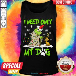 Original I Need Only My Dog Christmas Funny Grinch And Max Xmas Gift Tank Top- Design By Handstee.com