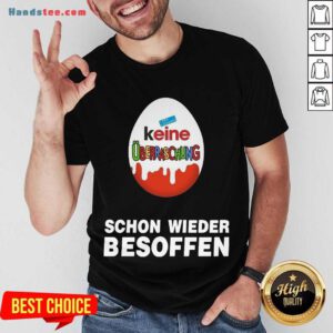 Keine Überraschung Schon Wieder Besoffen Shirt- Design By Handstee.com
