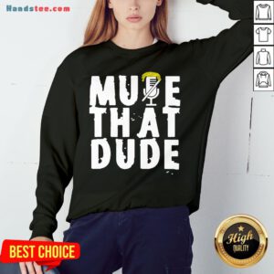 Original Mute That Dude You’re On Mute Trump Presidential Debate 2020 Sweatshirt- Design By Handstee.com