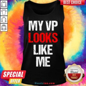 Original My Vp Looks Like Me Shirt Madam Vice President Celebration Tank Top- Design By Handstee.com