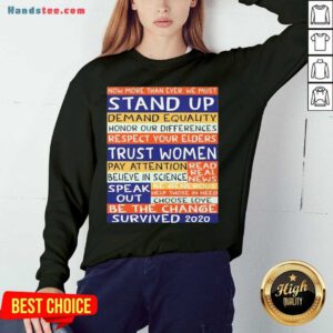 Original No More Than Ever We Must Stand Up Demand Equality Sweatshirt- Design By Handstee.com