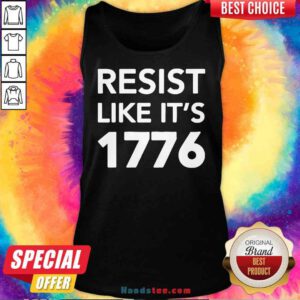 Original Resist Like It’s 1776 Tank-Top- Design By Proposetees.com