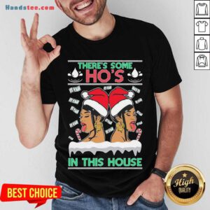 Ugly Christmas Sweater WAP There’s Some Hos In This House Unisex Shirt- Design By Handstee.com