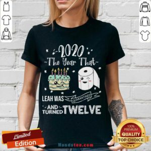 2020 The Year That Leah Was Quarantiened And Turned Twelve V-neck- Design By Handstee.com