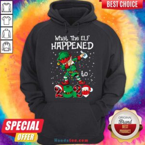 Christmas 2020 Elf What The Elf Happened To 2020 Xmas Hoodie- Design By Handstee.com