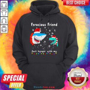 Perfect Christmas Ferocious Friend Just Hangin With M Hoodie- Design By Handstee.com