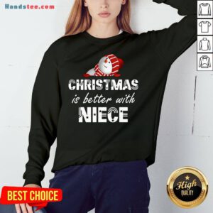 Perfect Christmas Is Better With Niece Sweatshirt- Design By Handstee.com