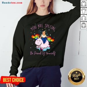 Perfect Chubby Girl And Unicorn You Are Special Be Proud Of Yourself Sweatshirt- Design By Handstee.com