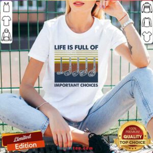 Perfect Gold Life Is Full Of Important Choices Vintage V-neck- Design By Handstee.com