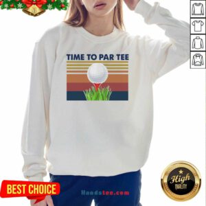 Perfect Golf Time To Par Tee Vintage Sweatshirt- Design By Handstee.com