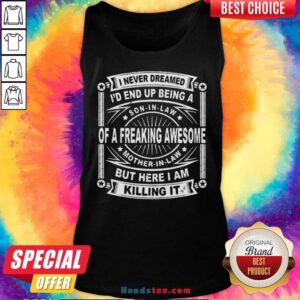 I Never Dreamed I’d End Up Being A Son In Law Tank-Top- Design By Handstee.com